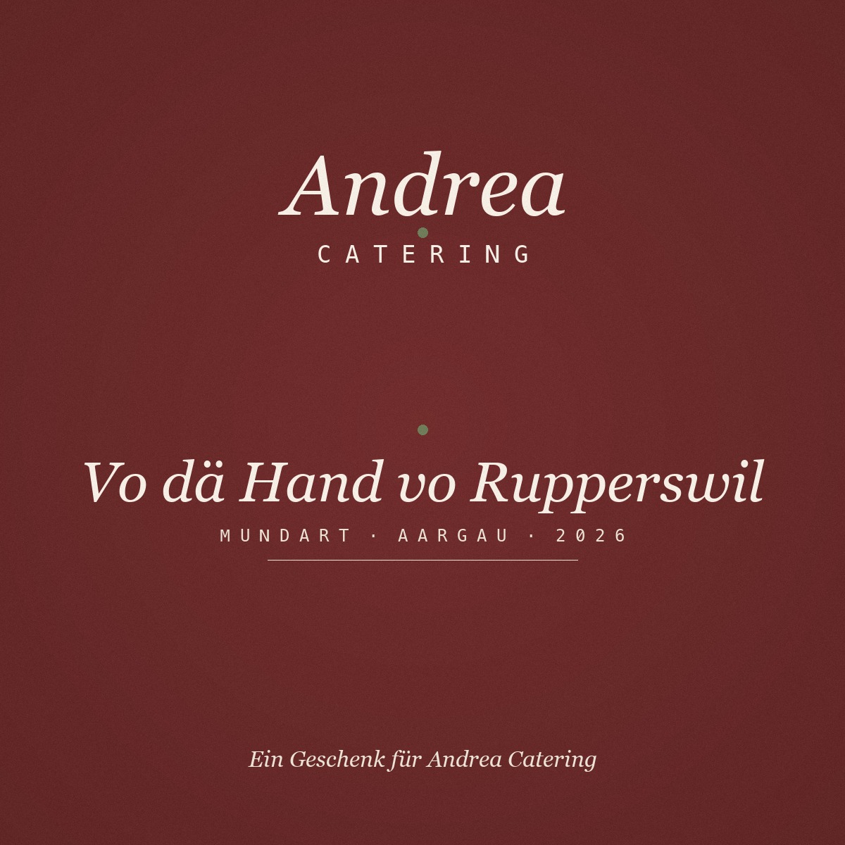 Cover-Bild: Vo dä Hand vo Rupperswil — Mundart-Lied für Andrea Catering